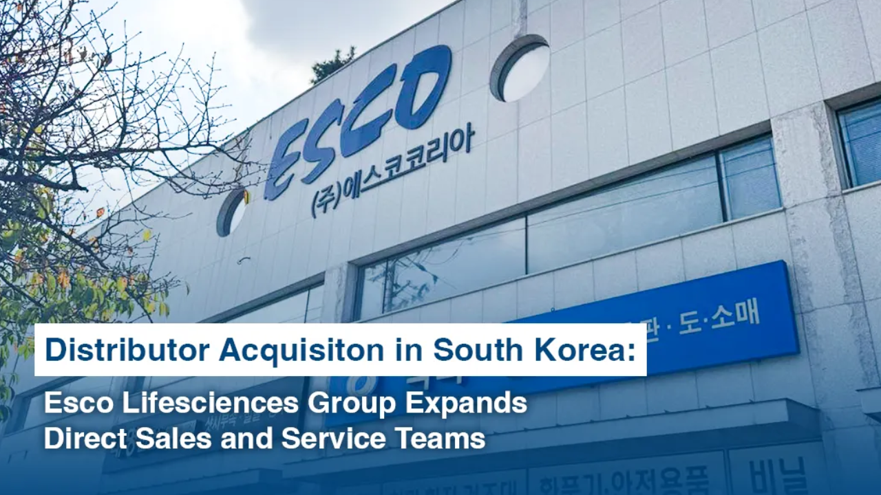Esco Lifesciences Group Completes Acquisition of Esco Korea Micro Ltd